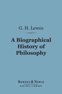 Cover image: A Biographical History of Philosophy (Barnes & Noble Digital Library) 9781411458550