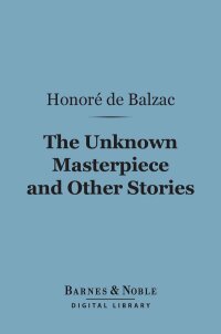 Titelbild: The Unknown Masterpiece and Other Stories (Barnes & Noble Digital Library) 9781411458680