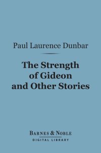 Omslagafbeelding: The Strength of Gideon and Other Stories (Barnes & Noble Digital Library) 9781411458871