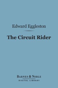 Omslagafbeelding: The Circuit Rider (Barnes & Noble Digital Library) 9781411458888