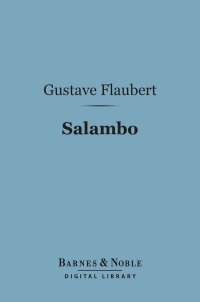 表紙画像: Salambo (Barnes & Noble Digital Library) 9781411458895