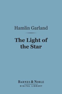 Imagen de portada: The Light of the Star (Barnes & Noble Digital Library) 9781411458970