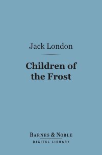 Omslagafbeelding: Children of the Frost (Barnes & Noble Digital Library) 9781411459274