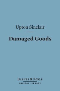 Cover image: Damaged Goods (Barnes & Noble Digital Library) 9781411459502