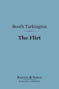 Cover image: The Flirt (Barnes & Noble Digital Library) 9781411459588