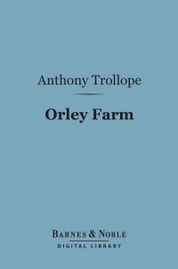 Cover image: Orley Farm (Barnes & Noble Digital Library) 9781411459618