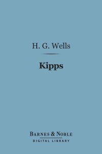 表紙画像: Kipps (Barnes & Noble Digital Library) 9781411459700