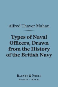 Imagen de portada: Types of Naval Officers, Drawn from the History of the British Navy (Barnes & Noble Digital Library) 9781411459977