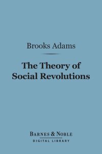 Titelbild: The Theory of Social Revolutions (Barnes & Noble Digital Library) 9781411460003