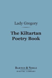 Imagen de portada: The Kiltartan Poetry Book (Barnes & Noble Digital Library) 9781411460171