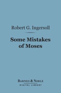 Cover image: Some Mistakes of Moses (Barnes & Noble Digital Library) 9781411460447