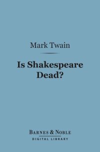 Immagine di copertina: Is Shakespeare Dead? (Barnes & Noble Digital Library) 9781411460539