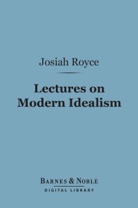 Cover image: Lectures on Modern Idealism (Barnes & Noble Digital Library) 9781411461086