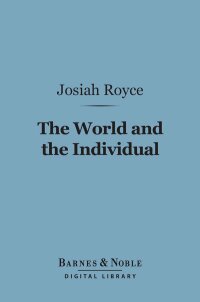 Omslagafbeelding: The World and the Individual (Barnes & Noble Digital Library) 9781411461123