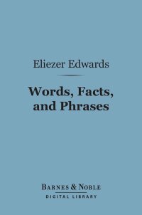 Imagen de portada: Words, Facts, and Phrases (Barnes & Noble Digital Library) 9781411461345