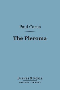 Cover image: The Pleroma (Barnes & Noble Digital Library) 9781411461642