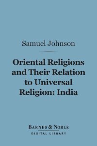Cover image: Oriental Religions and Their Relation to Universal Religion: India (Barnes & Noble Digital Library) 9781411462205
