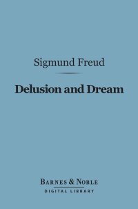Cover image: Delusion and Dream (Barnes & Noble Digital Library) 9781411462526