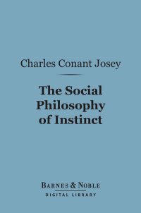 Titelbild: The Social Philosophy of Instinct (Barnes & Noble Digital Library) 9781411462823