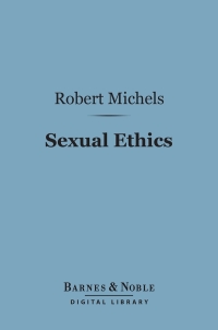 Cover image: Sexual Ethics (Barnes & Noble Digital Library) 9781411462939