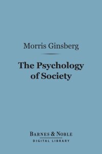 Cover image: The Psychology of Society (Barnes & Noble Digital Library) 9781411462946