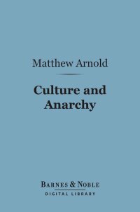 Omslagafbeelding: Culture and Anarchy (Barnes & Noble Digital Library) 9781411463493