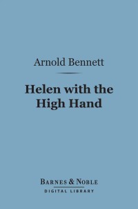 Imagen de portada: Helen with the High Hand (Barnes & Noble Digital Library) 9781411463578