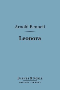 Cover image: Leonora (Barnes & Noble Digital Library) 9781411463592