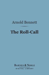 Cover image: The Roll-Call (Barnes & Noble Digital Library) 9781411463660