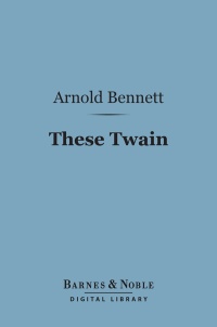 Cover image: These Twain (Barnes & Noble Digital Library) 9781411463684