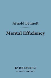 Omslagafbeelding: Mental Efficiency (Barnes & Noble Digital Library) 9781411463714