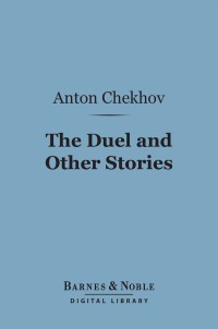 Cover image: The Duel and Other Stories (Barnes & Noble Digital Library) 9781411463820