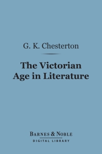 Imagen de portada: The Victorian Age in Literature (Barnes & Noble Digital Library) 9781411463905