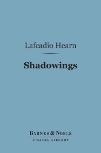 صورة الغلاف: Shadowings (Barnes & Noble Digital Library) 9781411464100