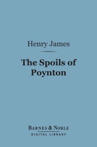 Omslagafbeelding: The Spoils of Poynton (Barnes & Noble Digital Library) 9781411464186