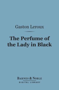 Imagen de portada: The Perfume of the Lady in Black (Barnes & Noble Digital Library) 9781411464278