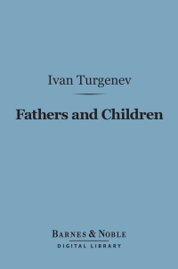 Imagen de portada: Fathers and Children (Barnes & Noble Digital Library) 9781411464483