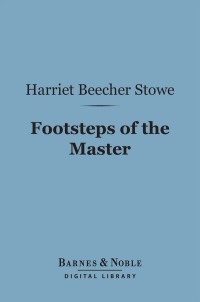 Titelbild: Footsteps of the Master (Barnes & Noble Digital Library) 9781411464575