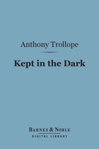 Cover image: Kept in the Dark (Barnes & Noble Digital Library) 9781411464612