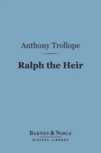 Cover image: Ralph the Heir (Barnes & Noble Digital Library) 9781411464636