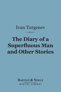 Imagen de portada: The Diary of a Superfluous Man and Other Stories (Barnes & Noble Digital Library) 9781411464643