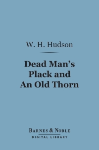 Cover image: Dead Man's Plack and An Old Thorn (Barnes & Noble Digital Library) 9781411464919