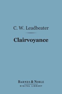 Cover image: Clairvoyance (Barnes & Noble Digital Library) 9781411465008
