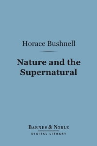 Cover image: Nature and the Supernatural (Barnes & Noble Digital Library) 9781411465169