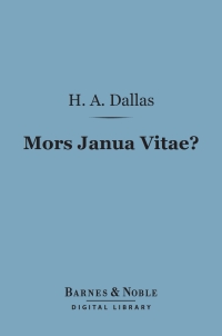 Cover image: Mors Janua Vitae? (Barnes & Noble Digital Library) 9781411465176