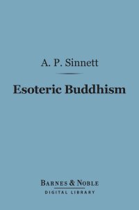 Cover image: Esoteric Buddhism (Barnes & Noble Digital Library) 9781411465299