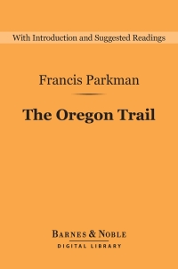 Cover image: The Oregon Trail (Barnes & Noble Digital Library) 9781411466302