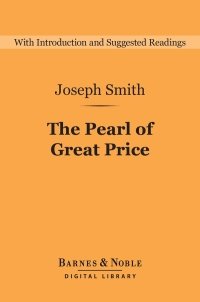 صورة الغلاف: The Pearl of Great Price (Barnes & Noble Digital Library) 9781411466371