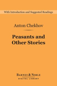 表紙画像: Peasants and Other Stories (Barnes & Noble Digital Library) 9781411466388