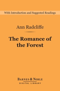 Cover image: The Romance of the Forest (Barnes & Noble Digital Library) 9781411466661